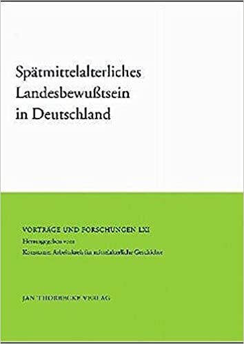Spätmittelalterliches Landesbewusstsein in Deutschland