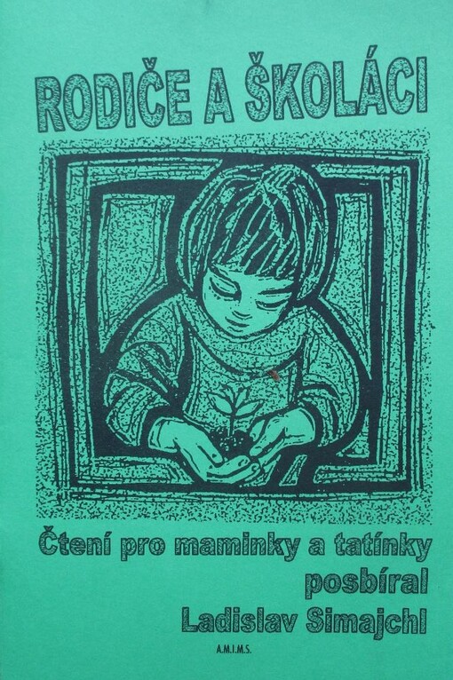 Rodiče a školáci : čítanka o výchově dětí od školáčků po studenty