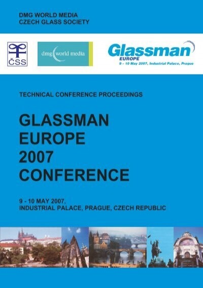 Glassman Europe 2007 conference : 9-10 May 2007, Prague : technical conference proceedings of abstracts