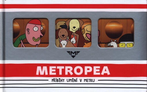 Metropea : příběhy umění v metru