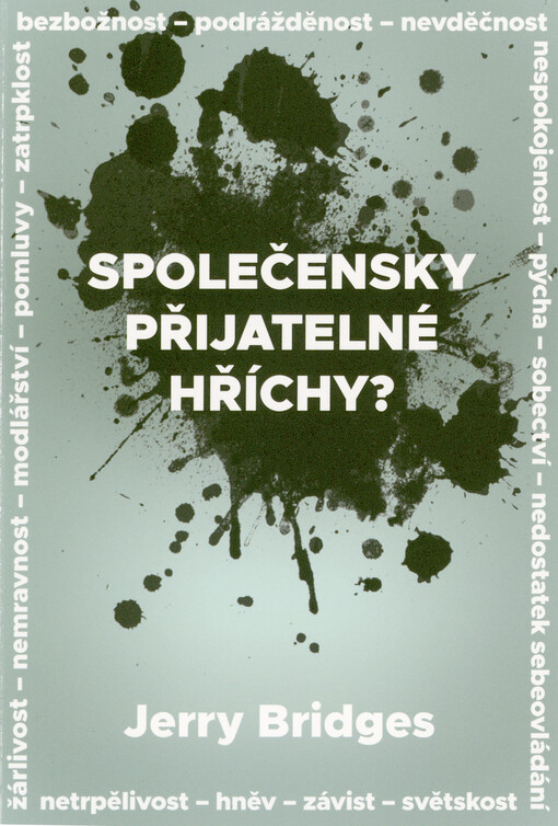 Společensky přijatelné hříchy?