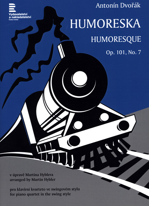 Humoreska, op. 101, č. 7 : pro klavírní kvarteto ve swingovém stylu = Humoresque Op. 101, No. 7 : for piano quartet in the swing style