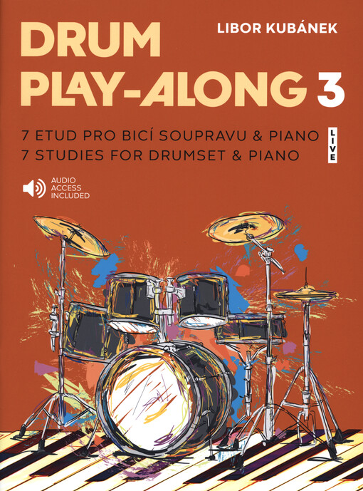 Drum play-along 3 : 7 etud pro bicí soupravu a piano = 7 studies for drumset & piano