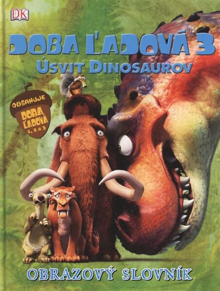 Doba ľadová 3 - úsvit dinosaurov : obrazový slovník