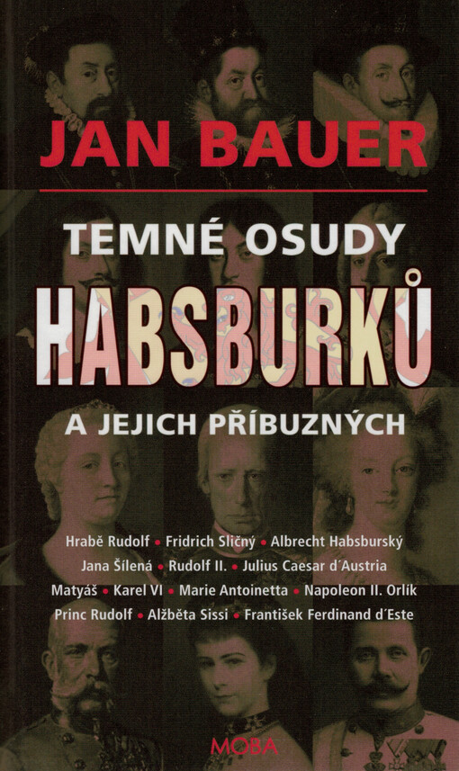 Temné osudy Habsburků a jejich příbuzných