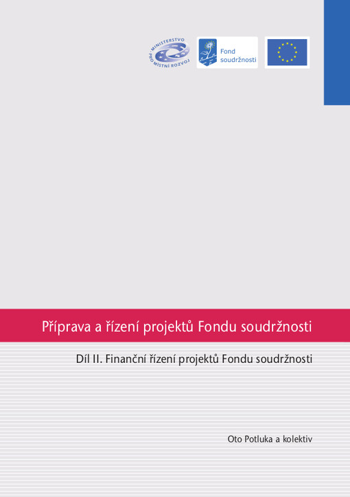 Příprava a řízení projektů Fondu soudržnosti. Díl II., Finanční řízení projektů Fondu soudržnosti