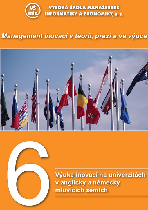 Management inovací v teorii, praxi a ve výuce. 6, Výuka inovací na univerzitách v anglicky a německy mluvících zemích