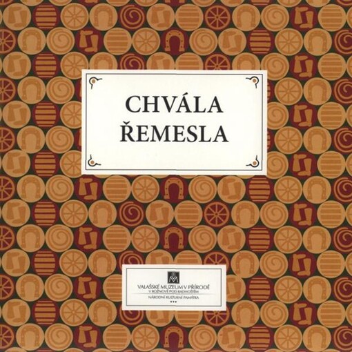 Chvála řemesla : velký výstavní sál Sušáku, 5. března - 2. listopadu 2009