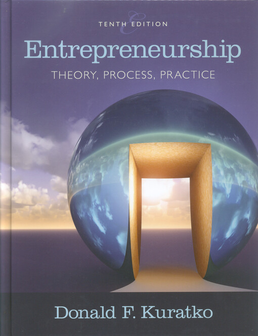 Entrepreneurship : theory, process, practice