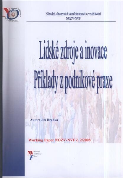 Lidské zdroje a inovace : příklady z podnikové praxe