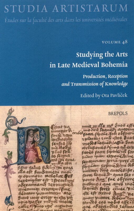 Studying the arts in late medieval Bohemia : production, reception and transmission of knowledge