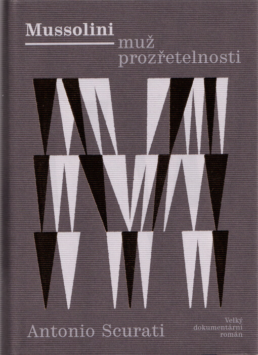 Mussolini - muž prozřetelnosti