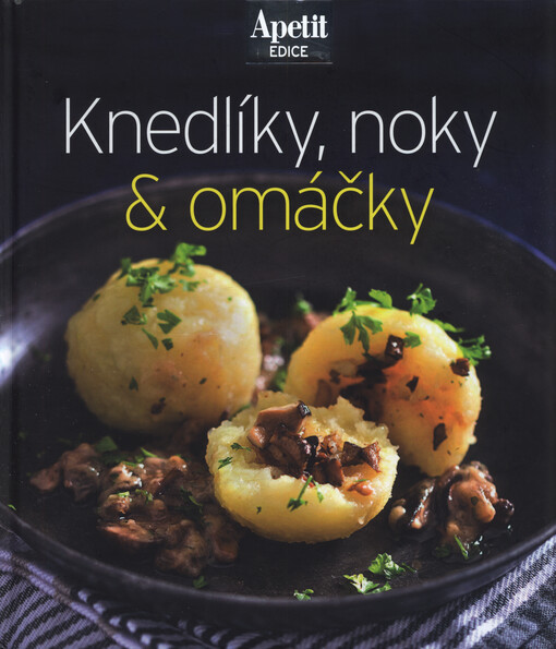 Knedlíky, noky & omáčky
