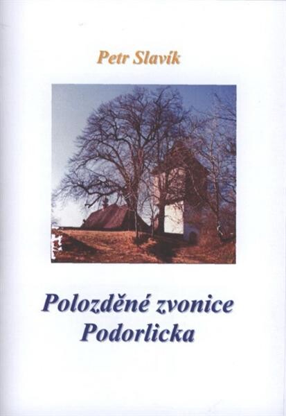 Polozděné zvonice Podorlicka