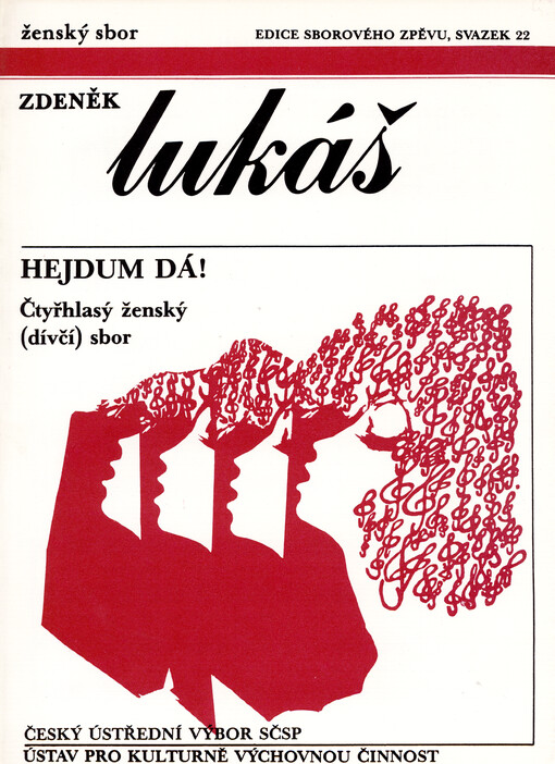 Hejdum dá! pro čtyřhlasý ženský (dívčí) sbor, dřívka, triangl a tamburínu na slova lidové poezie : op. 114/a (1976)