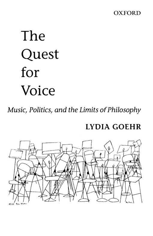 The Quest for Voice: On Music, Politics, and the Limits of Philosophy The 1997 Ernest Bloch Lectures