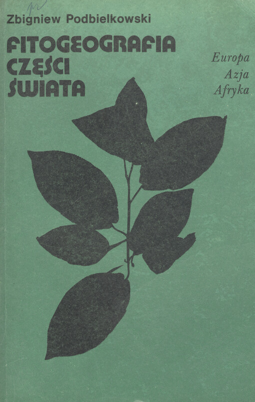 Fitogeografia części świata. Tom 1, Europa, Azja, Afryka