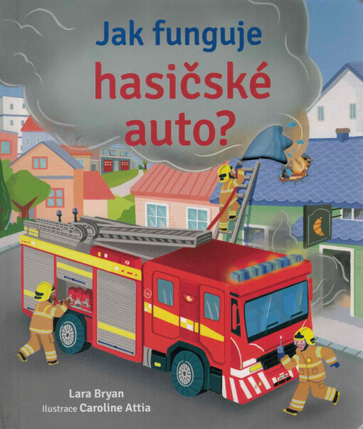 Jak funguje hasičské auto?