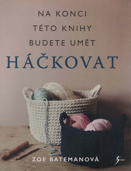 Na konci této knihy budete umět háčkovat