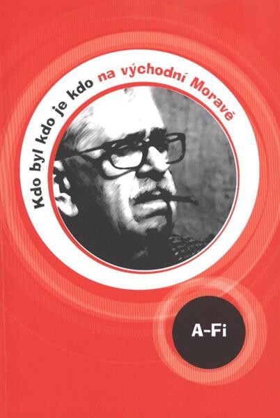 Kdo byl, kdo je kdo na východní Moravě