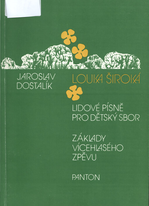 Louka široká : lidové písně pro dětský sbor : základy vícehlasého zpěvu