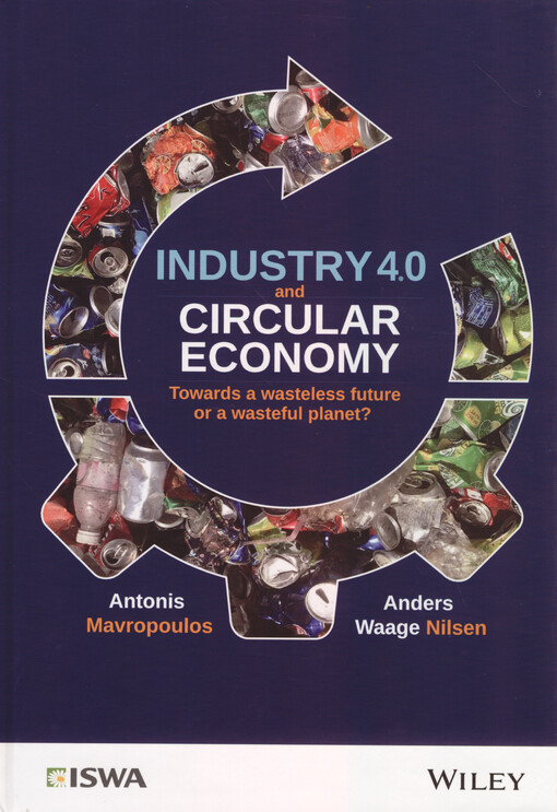 Industry 4.0 and circular economy : towards a wasteless future or a wasteful planet?