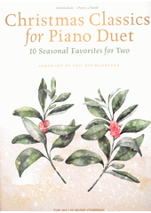 Christmas Classics for Piano Duet : 10 seasonal favorites for two  (odkaz v elektronickém katalogu)