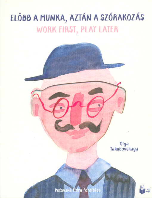 Előbb a munka, aztán a szórakozás = Work first, play later