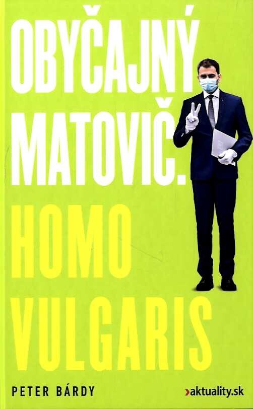 Obyčajný Matovič : homo vulgaris