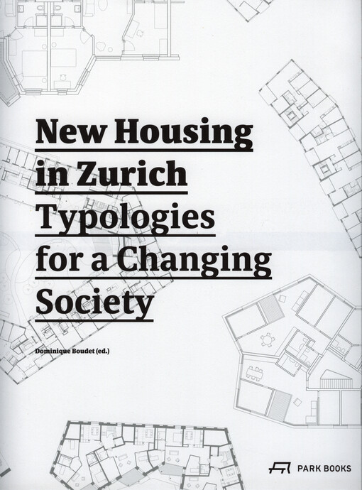New housing in Zurich : typologies for a changing society
