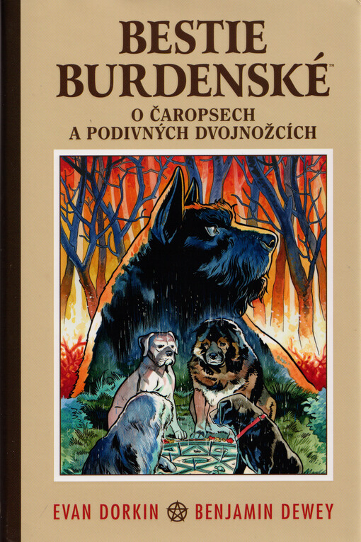 Bestie burdenské. O čaropsech a podivných dvojnožcích