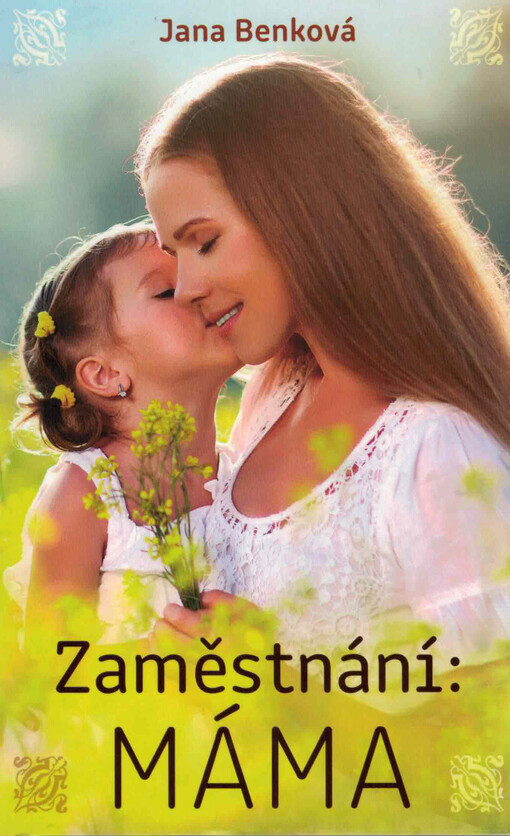 Zaměstnání: MÁMA