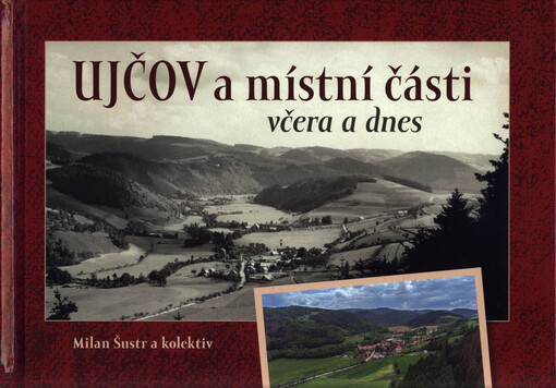 Ujčov a místní části včera a dnes