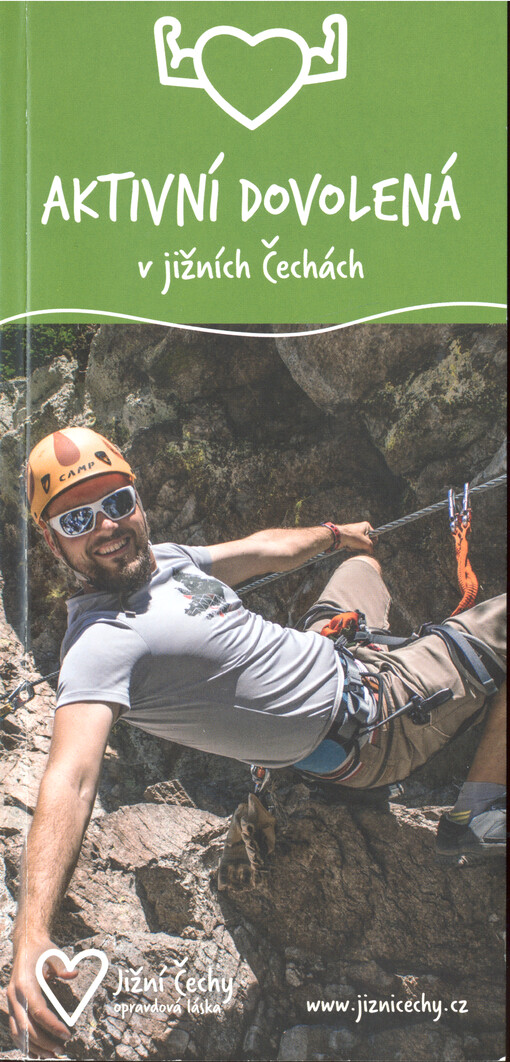 Aktivní dovolená v jižních Čechách : jižní Čechy, opravdová láska