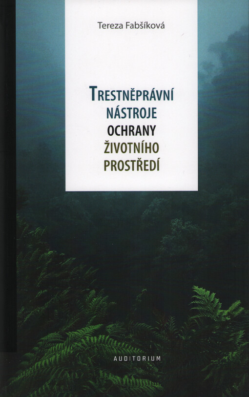 Trestněprávní nástroje ochrany životního prostředí
