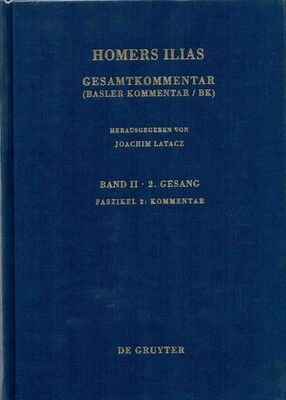 Homers Ilias. Gesamtkommentar Auf der Grundlage der Ausgabe von Ameis-Hentze-Cau: Fasz. 1: Text und Ubersetzung