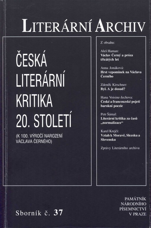 Literární archiv : sborník Památníku národního písemnictví = Jahrbuch des Museums des tschechischen Schrifttums = Annual of the Museum of the Czech literature = Mémoires du Musée de la littérature tchéque. 37, Česká literární kritika 20. století : k 100. 