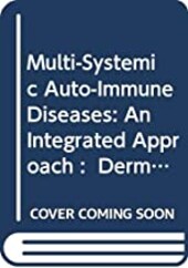 Multi-Systemic Auto-Immune Diseases: An Integrated Approach: Dermatological and Internal Aspects