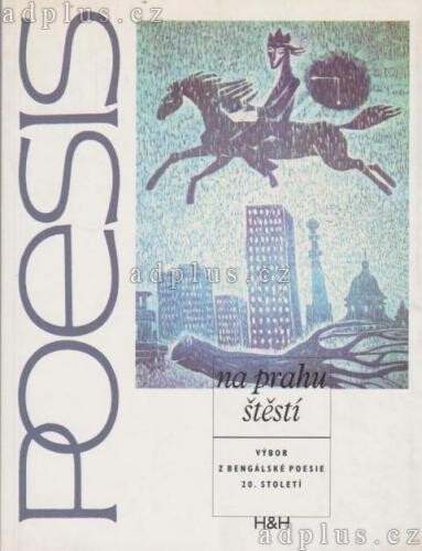 Na prahu štěstí : výbor z bengálské poesie 20. století