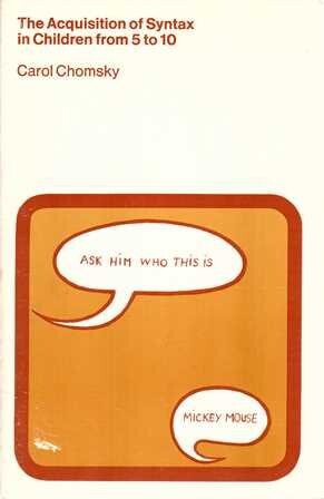 Acquisition of Syntax in Children from Five to Ten (Research Monograph)