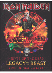Nights of the dead, legacy of the beast : live in Mexico City  (odkaz v elektronickém katalogu)