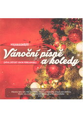 Nejkrásnější vánoční písně a koledy (odkaz v elektronickém katalogu)