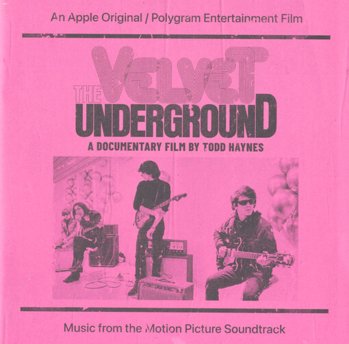 Velvet Undergroud, The: a documentary film by Todd Haynes