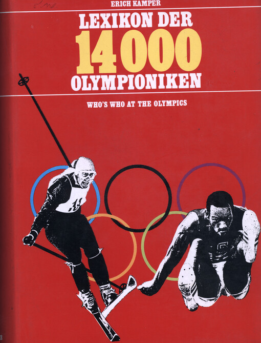 Lexikon der 14000 Olympioniken : who's who at the Olympics