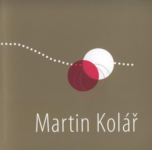 Martin Kolář : [bobtnání, povrchy, dekory zlaté, krajiny a jiné-- : Fakulta umění a designu, Univerzita J.E. Purkyně v Ústí nad Labem