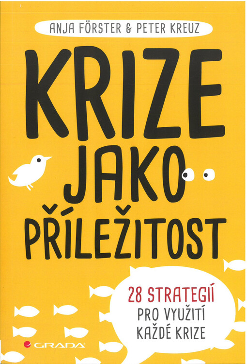Krize jako příležitost : 28 strategií pro využití každé krize