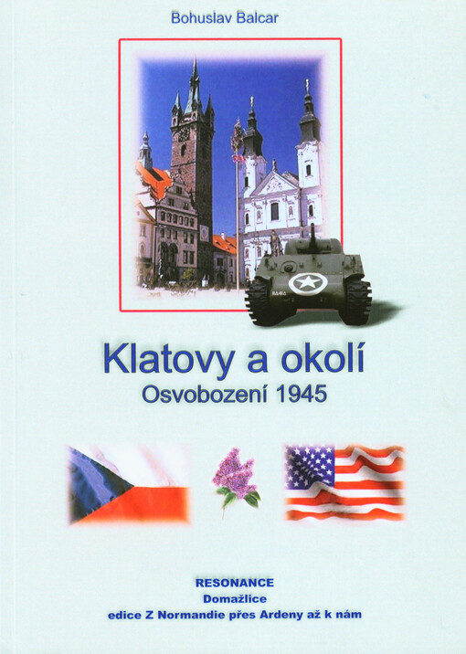 Klatovy a okolí : osvobození 1945