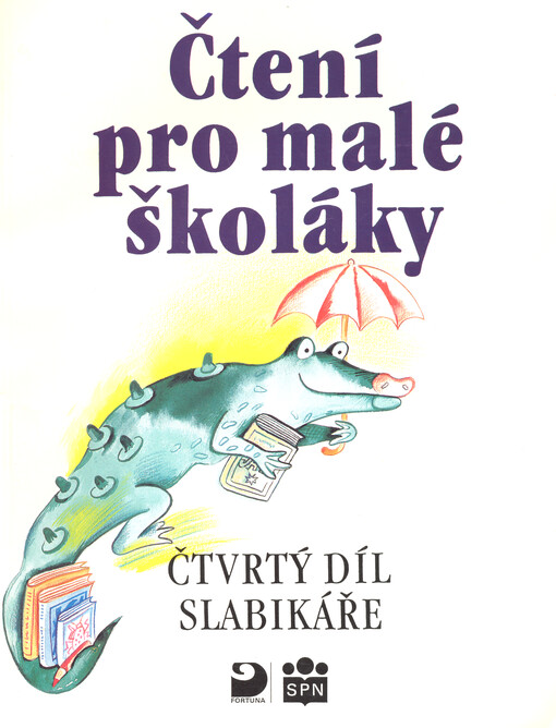 Čtení pro malé školáky : čtvrtý díl Slabikáře