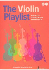 The Violin Playlist : 50 popular classics in easy arrangement  (odkaz v elektronickém katalogu)
