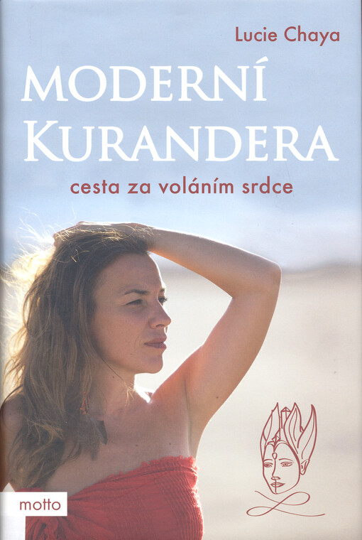 Moderní kurandera : cesta za voláním srdce